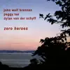 Zero Heroes album lyrics, reviews, download