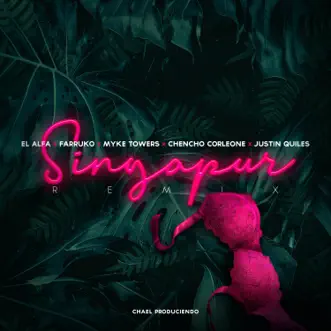 Singapur (Remix) [feat. Chencho Corleone & Justin Quiles] - Single by El Alfa, Farruko & Myke Towers album reviews, ratings, credits