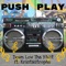 Push Play (feat. Kristastrophe) - Down LOW THA B365t lyrics