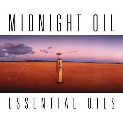 Essential Oils (Remastered) - Midnight Oil Essential Oils (Remastered) - Midnight Oil