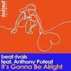 It's Gonna Be Alright (feat. Anthony Poteat) - Single album lyrics, reviews, download