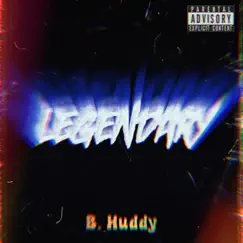 Legendary - Single by B. Huddy album reviews, ratings, credits