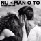 Man O To (feat. Nu) - Batuhan Kınık lyrics