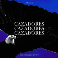 Cazadores (feat. Andy Joint) Song Lyrics