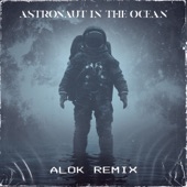 Astronaut In The Ocean (Alok Remix) by Masked Wolf