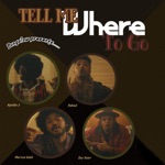 Bungalow Collect - Tell Me Where To Go (feat. Apollo J, Zay Suav, Marcus Isiah & Rshad)