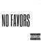 No Favors (feat. GQ, Nelz) - G5 lyrics