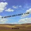 If Heaven Has a Back Door - EP