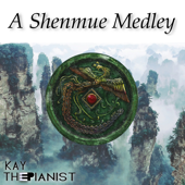 A Shenmue Medley: Sedge Tree / Shenhua (feat. Annie Mai) - KayThePianist