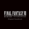 FINAL FANTASY VII REMAKE INTERGRADE Original Soundtrack - Square Enix Music