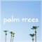 Palm Trees - MBB lyrics