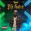 No Saben - Single album lyrics, reviews, download
