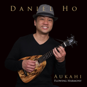 Aukahi (Flowing Harmony) - Daniel Ho