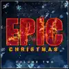 Epic Christmas Vol. 2 album lyrics, reviews, download
