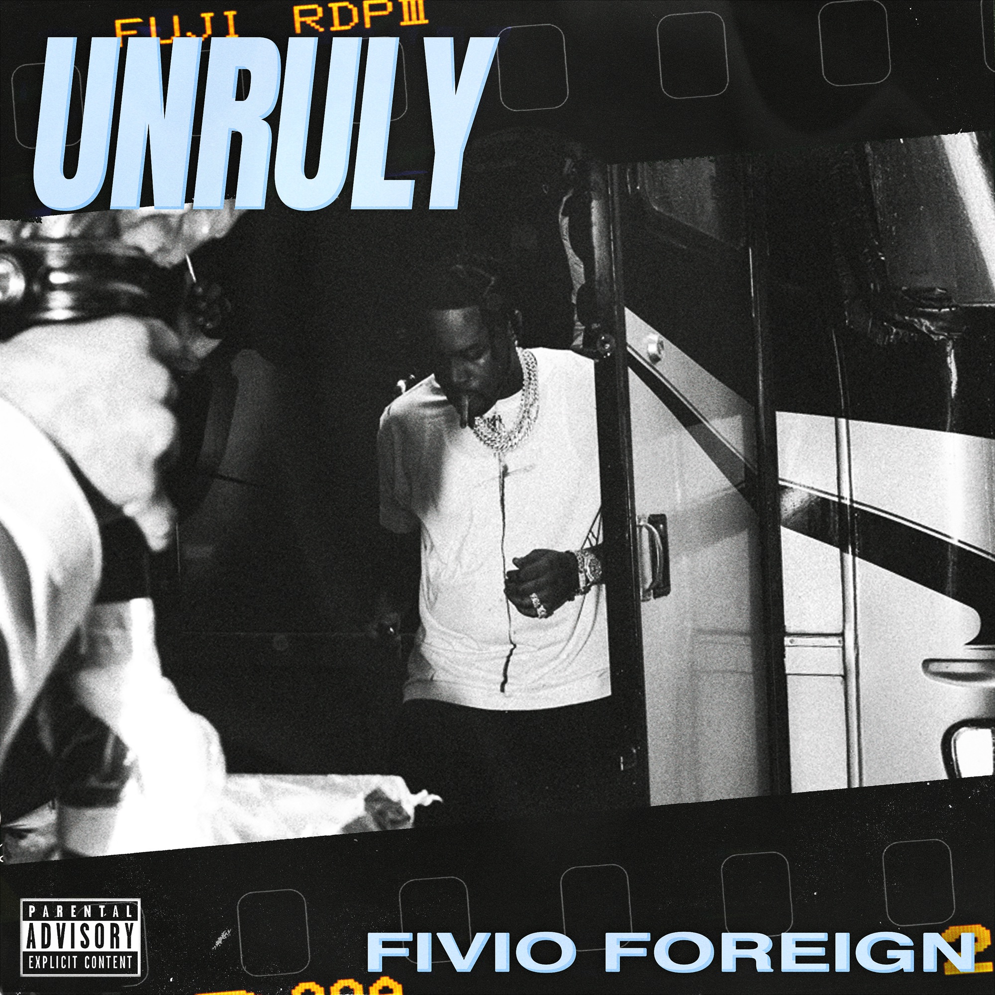 Fivio Foreign - Unruly - Single