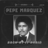 Pepe Marquez - I've Never Found a Girl