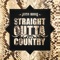 Straight Outta The Country