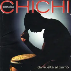 De Vuelta al Barrio - Chichi Peralta