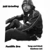 Still Grinding (feat. Fastlife Dre) - Single album lyrics, reviews, download