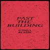 Past the Building (feat. ARY) [ginla Remix] - Single