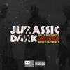 Jurassic Dark (feat. Willy Northpole, Beretta Swayy & OG Freeze) - Single album lyrics, reviews, download
