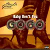 Stream & download Baby Don't You Go Go - Single