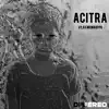 Acitra - Single album lyrics, reviews, download