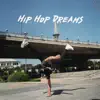 Stream & download Hip Hop Dreams