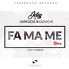 Fa Ma Me (feat. Sarkodie & Gidochi) - Single