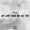 My Last Time on All Ten - EP album lyrics, reviews, download