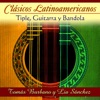 Clásicos Latinoamericanos Tiple, Guitarra y Bandola