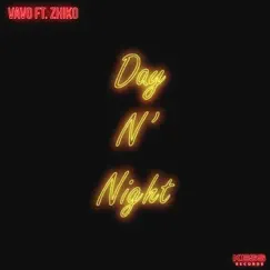 Day N' Night (feat. ZHIKO) - Single by VAVO album reviews, ratings, credits