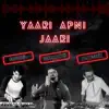 Yaari Apni Jaari - Single album lyrics, reviews, download