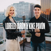 Canta Sobre Mí - Lorelei Tarón & Kike Pavón
