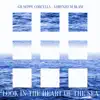 Look in the Heart of the Sea (Original Score) - Single album lyrics, reviews, download