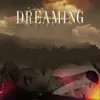 Dreaming Rework - Single album lyrics, reviews, download