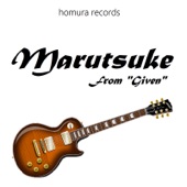 Marutsuke (From "Given") artwork