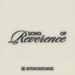 Song of Reverence (Live) [feat. John Williams] - Single by Motion Church Music album reviews, ratings, credits