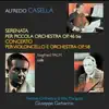 Casella: Serenata per piccola orchestra, Op. 46 bis - Concerto per violoncello e orchestra, Op. 58 album lyrics, reviews, download