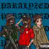 Paralyzed (feat. skylarallen & Witchouse 40k) - Single album lyrics, reviews, download