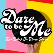 Kaci Bolls - Dare to Be Me (feat. The Happy Racers) (None)