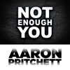 Not Enough You - Single