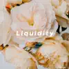 Liquidity - Single album lyrics, reviews, download