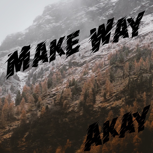 Make this way. Make my way. Make way.