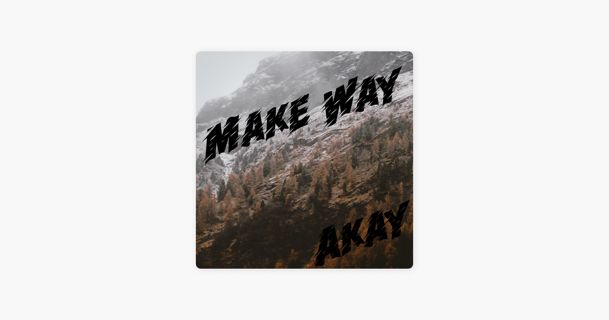 Make way