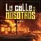 La Calle es de Nosotros (feat. El Don 45) - Quimico Ultra Mega, El Fother & Ñengo Flow lyrics