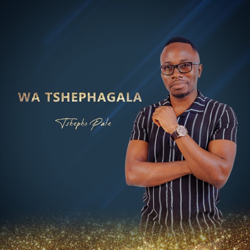 Wa Tshephagala by Tshepho Pale