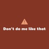 Don't Do Me Like That - Single