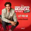 Stream & download Let You Go (From "High School Musical: The Musical: The Series (Season 2)") - Single