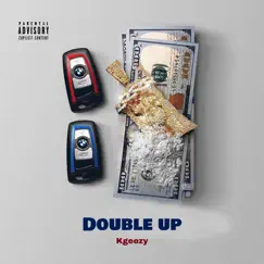 Double Up - EP by Kgeezy album reviews, ratings, credits